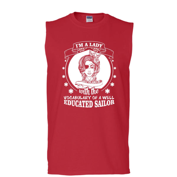 I'm A Lady Shirt, With The Vocabulary Of A Well Educated Sailor Shirt (Men's Cotton Sleeveless)