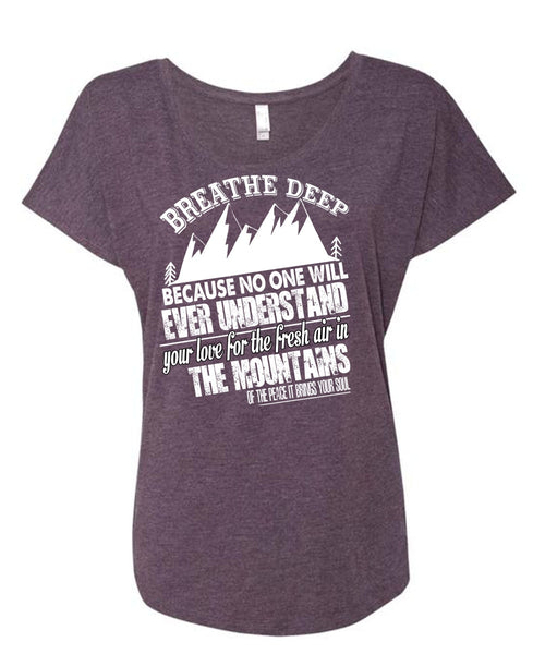 Fresh Air In The Mountains T Shirt, Breathe Deep T Shirt, Cool Shirt (Ladies' Triblend Dolman Sleeve)