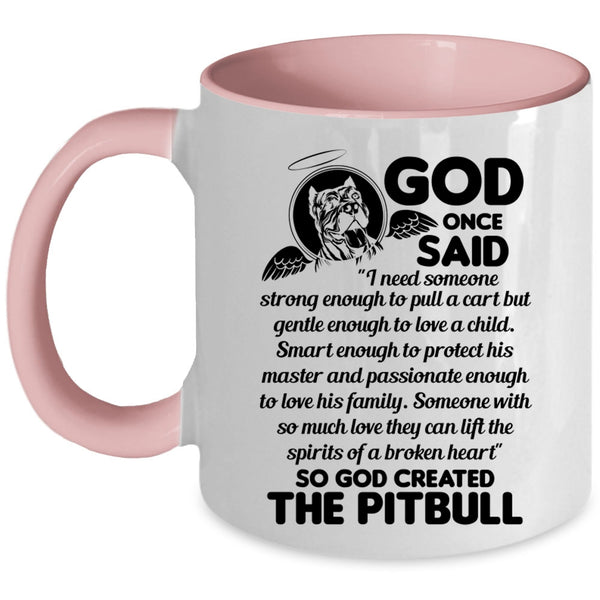 Funny Gift For Pitbull Owner Coffee Mug, God Created The Pitbull Accent Mug
