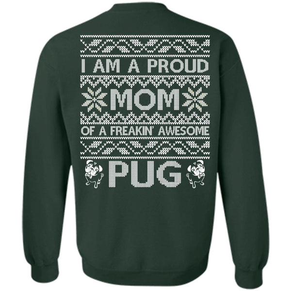 Freaking Awesome Pug T Shirt, I Love My Dog Sweatshirt