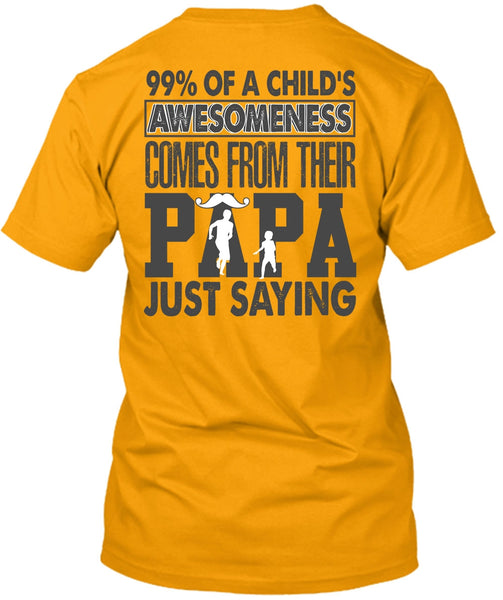 Their Papa Just Saying T Shirt, I Love Dad T Shirt