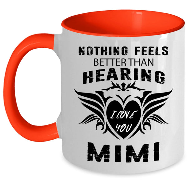 Cute Gift For Grandkids Coffee Mug, I Love You Mimi Accent Mug