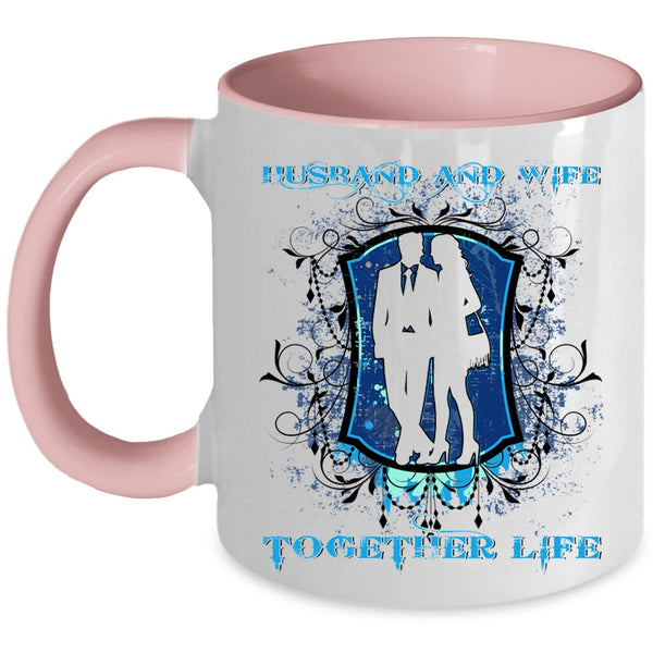 Cool Just Married Coffee Mug, Husband And Wife Together Life Accent Mug