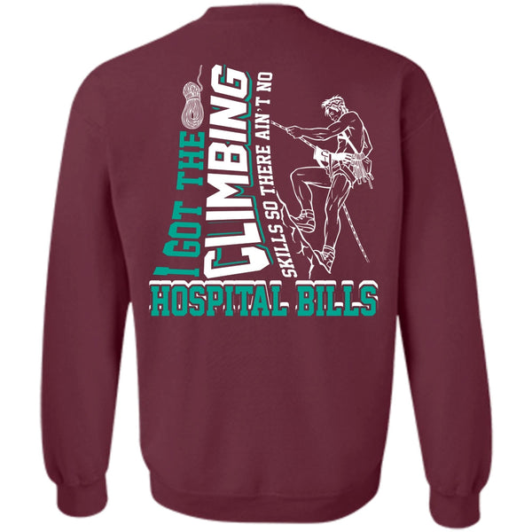 Hospital Bills T Shirt, I Love Climbing Sweatshirt
