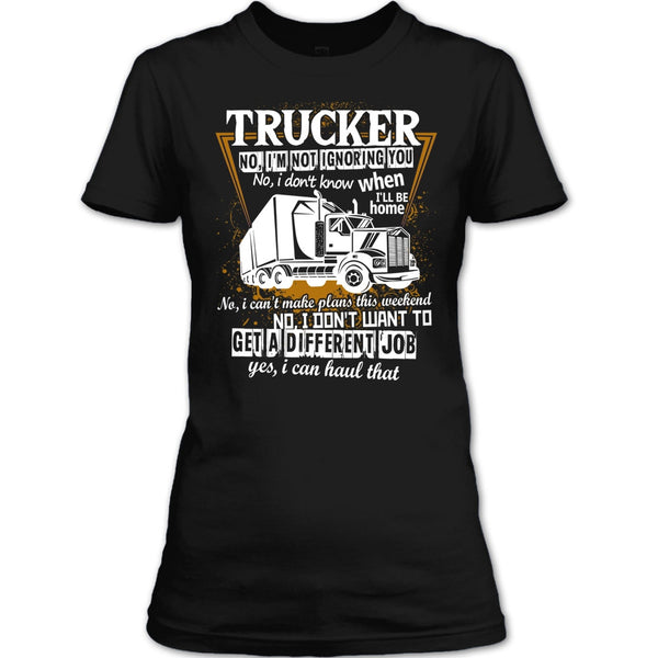 Trucker I'm Not Igoring You T Shirt, Coolest Trucker T Shirt