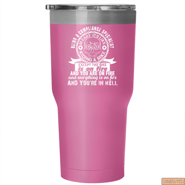 Being A Compliance Specialist Tumbler 30 oz Stainless Steel, Gift For Specialist Travel Mug