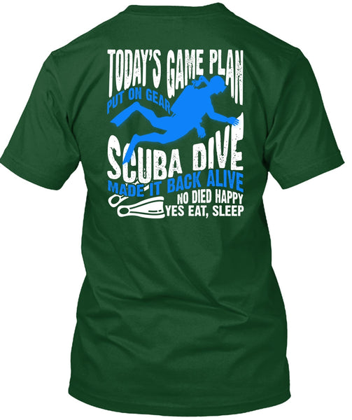 Today's Game Plan T Shirt, Put On Gear Scuba Dive T Shirt