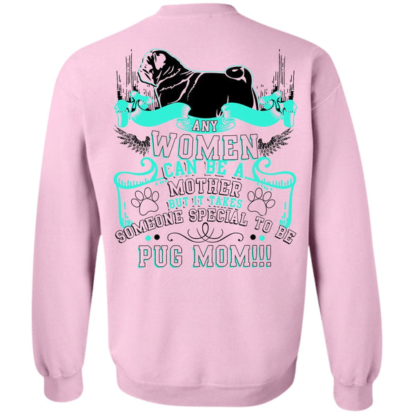 I Love Pug T Shirt, Special To Be Pug Mom Sweatshirt