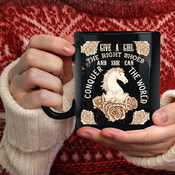 Give A Girl The Right Shoes Coffee Mug, She Can Conquer The World Coffee Cup