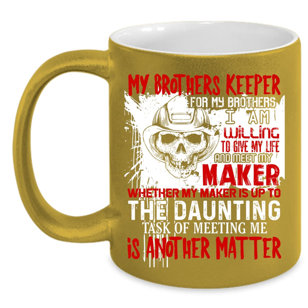 My Brothers Keeper Coffee Mug, Cool Firefighter Coffee Cup