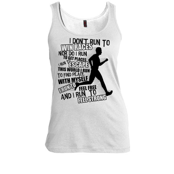 I Don't Run To Win Races T Shirt, Coolest Runner Tank Top