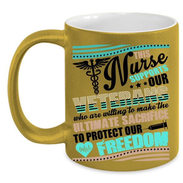 Awesome Veterans Coffee Mug, This Nurse Supports Our Veterans Accent Mug
