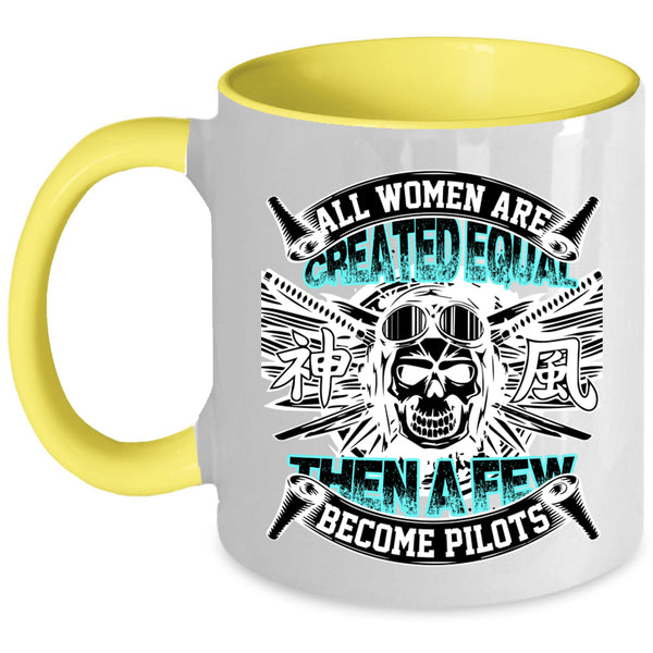 Cool Pilots Coffee Mug, A Few Women Become Pilots Accent Mug