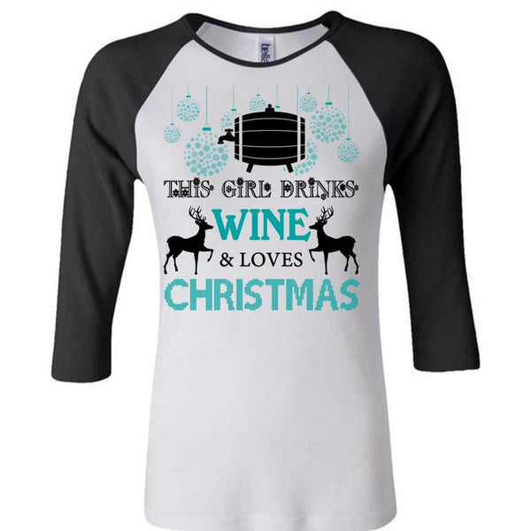 This Girl Drinks Wine T Shirt, This Girl Loves Christmas T Shirt, Awesome T-Shirts