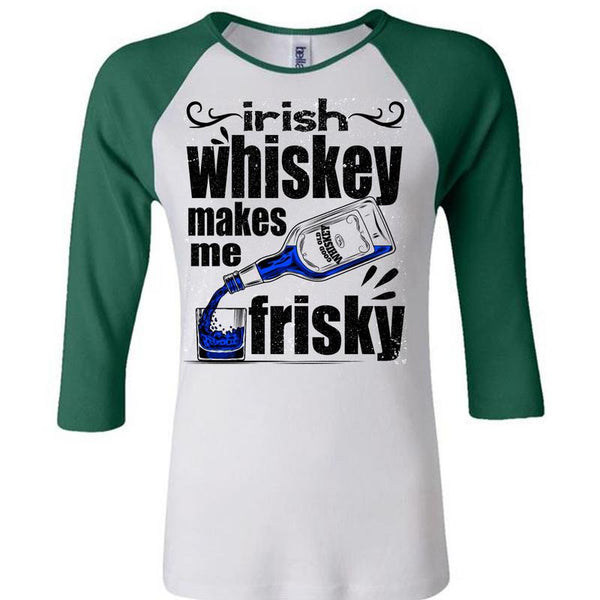 Irish Whiskey Makes Me Frisky T Shirt, I Love Drinking T Shirt, Awesome T-Shirts