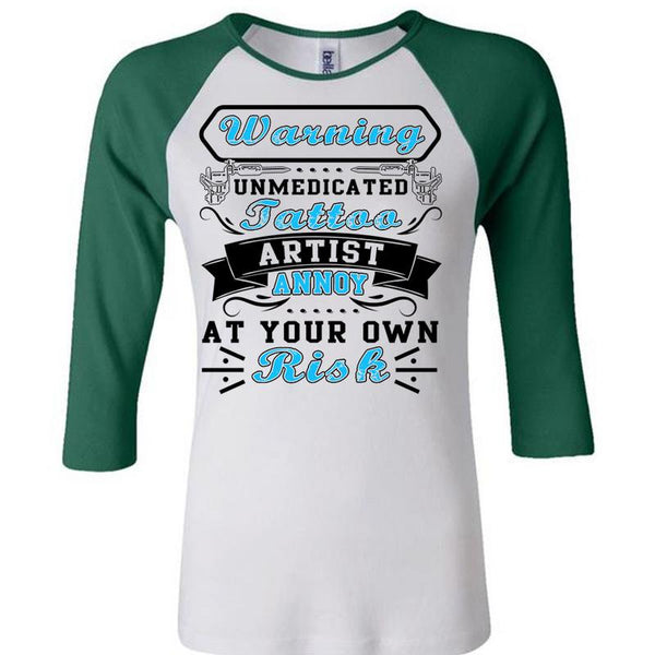 Warning Unmedicated Tattoo Artist T Shirt, I Love Tattoo T Shirt, Awesome T-Shirts