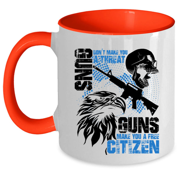 Guns Make You A Free Citizen Coffee Mug, Gun Don't Make You A Threat Accent Mug