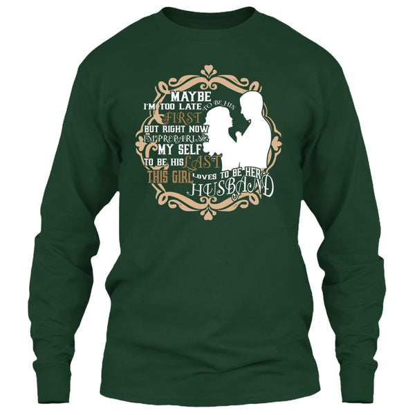 To Be His Last T Shirt, This Girl Loves To Be Her Husband T Shirt