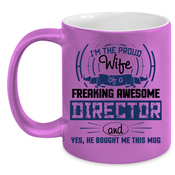 Director's Wife Coffee Mug, I'm The Proud Wife Of An Director Accent Mug