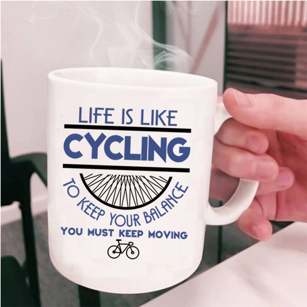 I Go Cycling Coffee Mug, Life Is Like Cycling Cup
