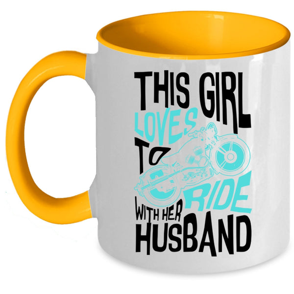 Cute Loves Coffee Mug, This Girl Loves To Ride With Her Husband Accent Mug