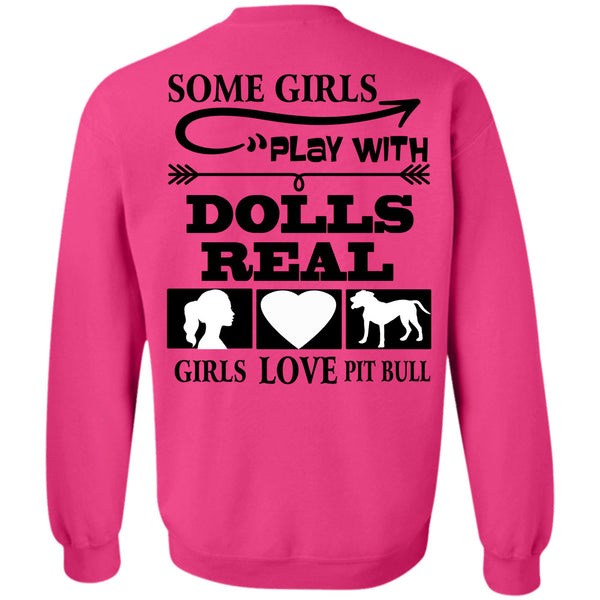 I Love Dogs T Shirt, Good Girls Play Dolls Sweatshirt