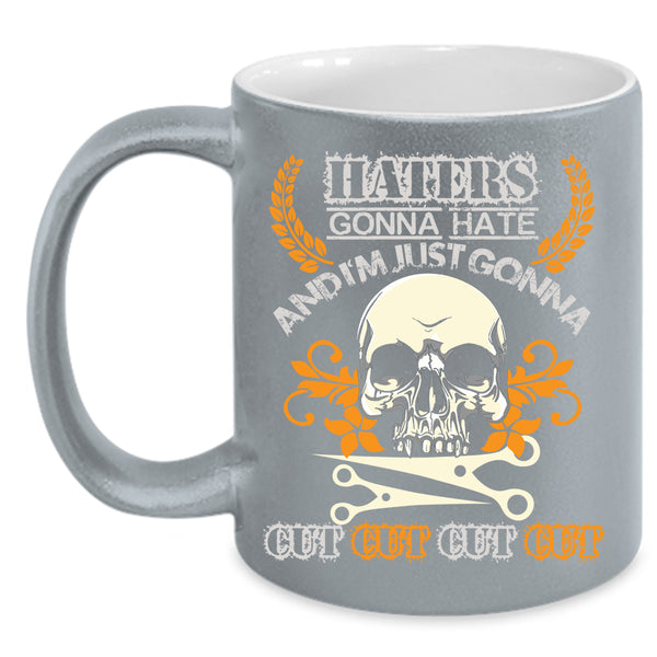 I'm Just Gonna Cut Cut Cut Coffee Mug, Cool Hairstylist Coffee Cup