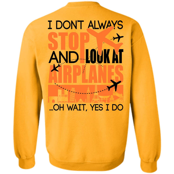 I Love Aiplanes T Shirt, Look At Airplanes Sweatshirt