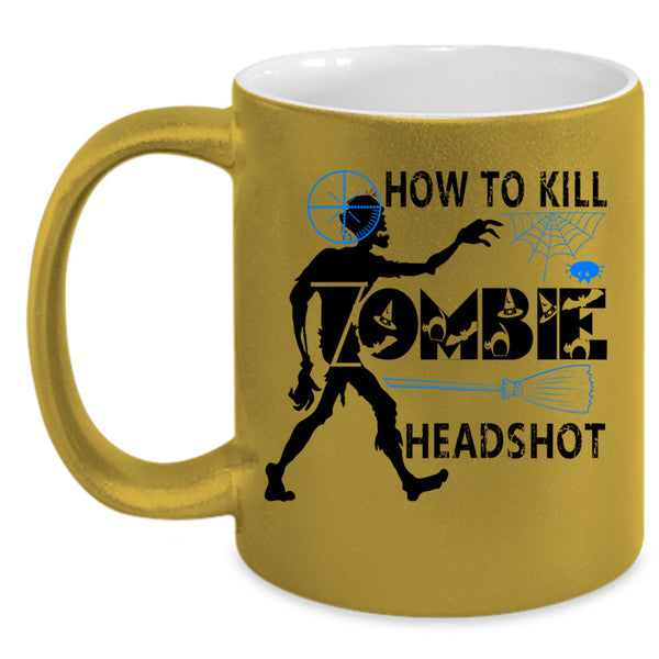 Scary Zombie Coffee Mug, How To Kill Zombie Headshot Accent Mug