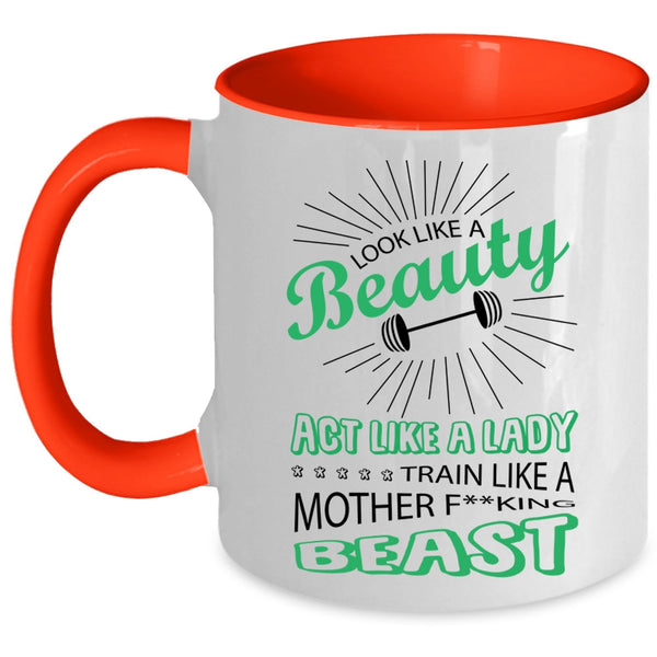 Cute Lady Coffee Mug, Look Like A Beauty Act Like A Lady Accent Mug