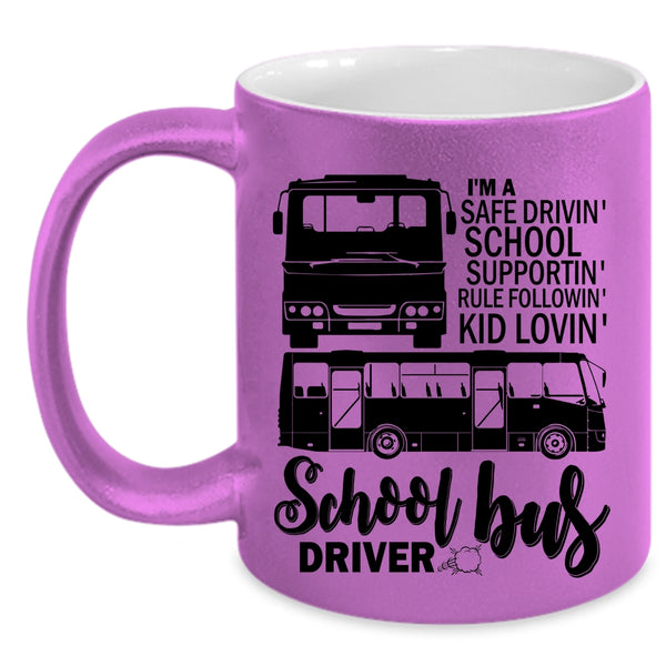 Safe Driving School Supporting Coffee Mug, I'm A School Bus Driver Accent Mug