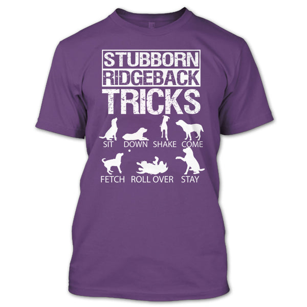 Stubborn Ridgeback Tricks T Shirt, I Love My Dog T Shirt