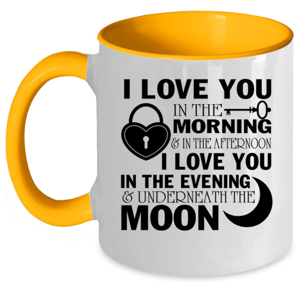 I Love You In The Evening Coffee Mug, I Love You In The Morning Accent Mug