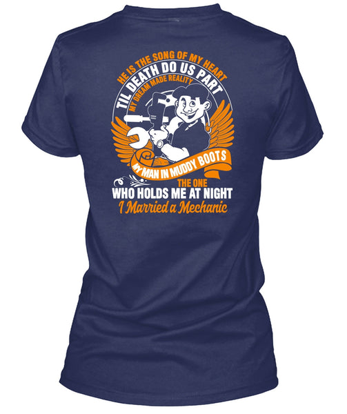 I Married A Mechanic T Shirt, He Is The Song T Shirt