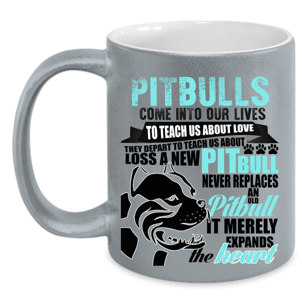 Cute Gift For Pitbull Owner Coffee Mug, Pitbulls Come Into Our Lives Accent Mug