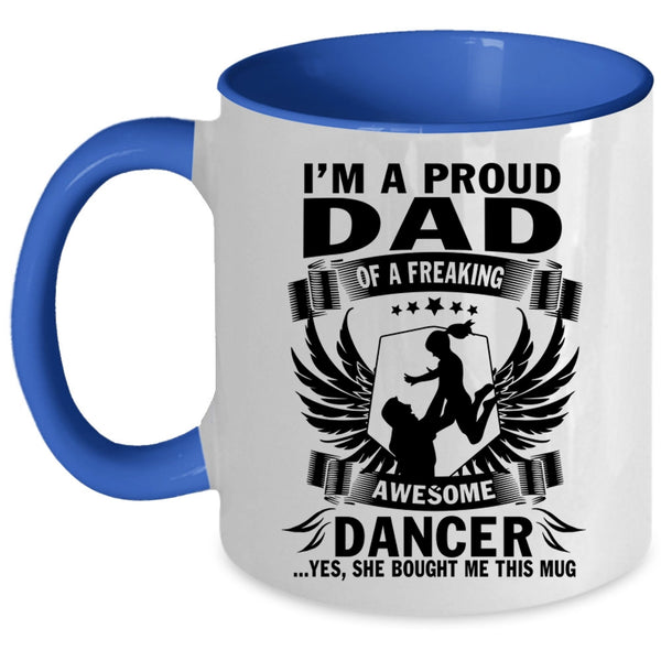 Cool Dad Coffee Mug, I'm A Proud Dad Of An Awesome Dancer Accent Mug