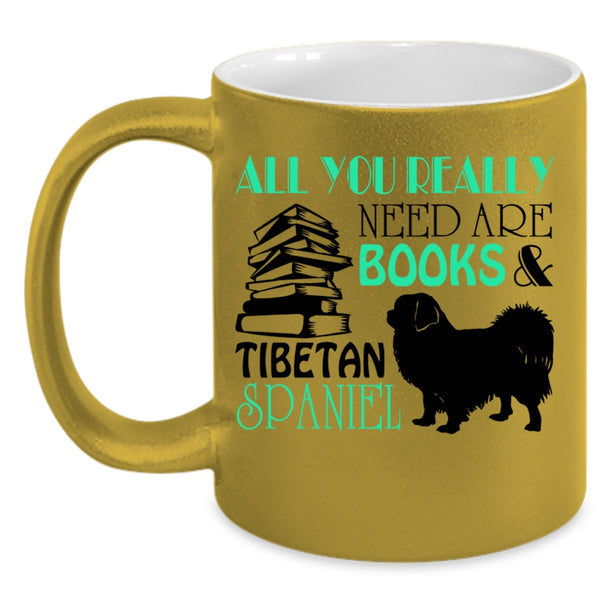 Tibetan Spaniel Coffee Mug, All You Really Need Are Books Accent Mug