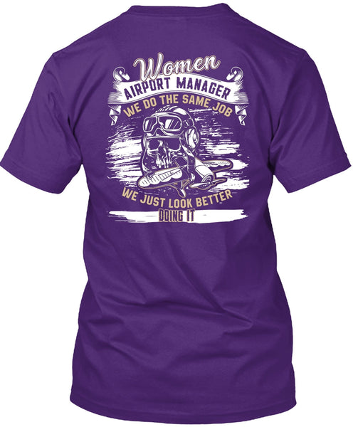 Women Aiport Manager T Shirt, We Do The Same Job T Shirt