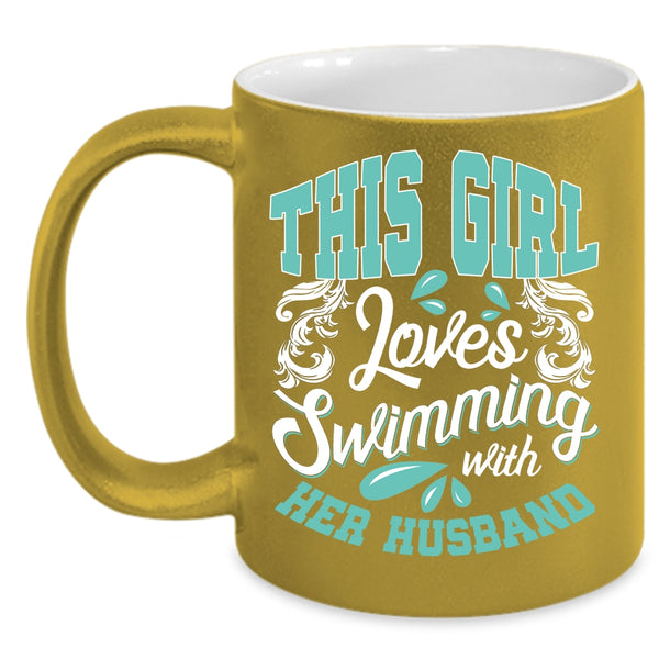 This Girl Loves Swimming With Her Husband Coffee Mug, Couple Coffee Cup