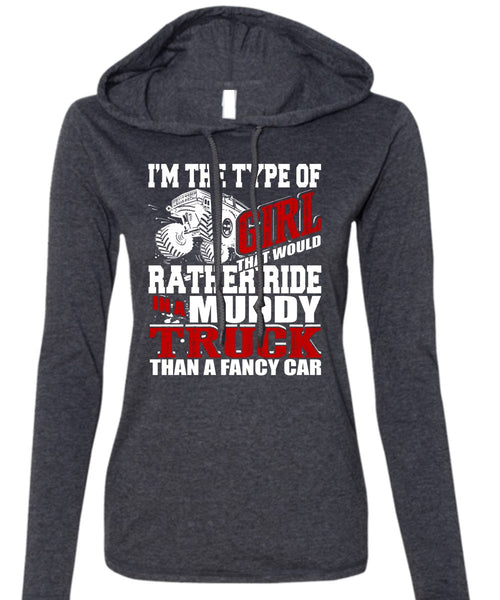 Ride In A Muddy Truck T Shirt, Fancy Car T Shirt (Anvil Ladies Ringspun Hooded)