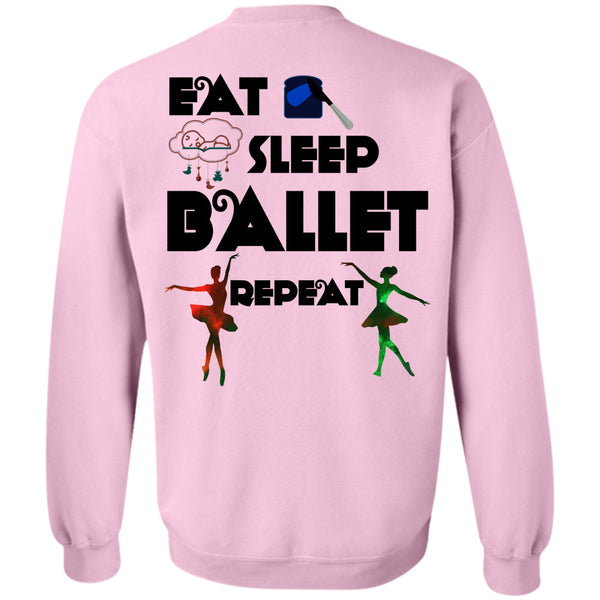 Being A Dancer T Shirt, Eat Sleep Ballet Repeat Sweatshirt