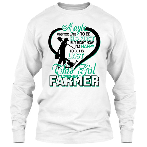 I'm Happy To Be His Last T Shirt, Coolest Farmer's Wife T Shirt