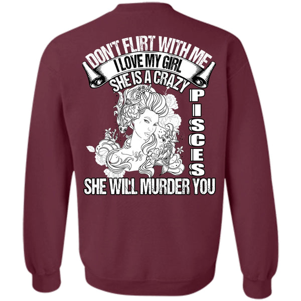 I Love My Girl T Shirt, I Love Pisces Sweatshirt