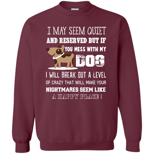 Make Your Nightmares T Shirt, I Love My Dog Sweatshirt