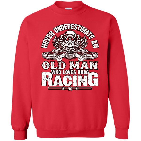 Old Man Who Loves Drag Racing T Shirt, Coolest Biker Sweatshirt