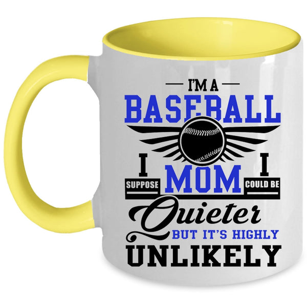 Cool Gift For Baseball Mom Coffee Mug, I'm A Baseball Mom Accent Mug