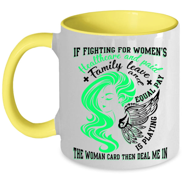 Cute Lady Coffee Mug, If Fighting For Women's Healthcare Accent Mug