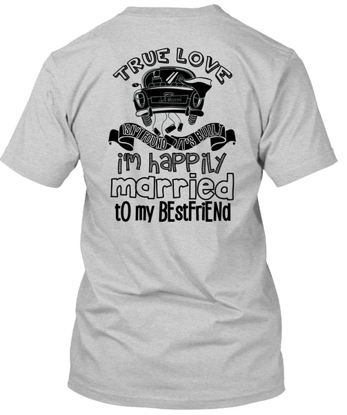 I'm Happily Married To My Best Friend T Shirt, I Love Husband T Shirt