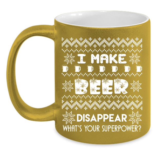 I Make Beer Disappear Coffee Mug, Cold Beer Coffee Cup