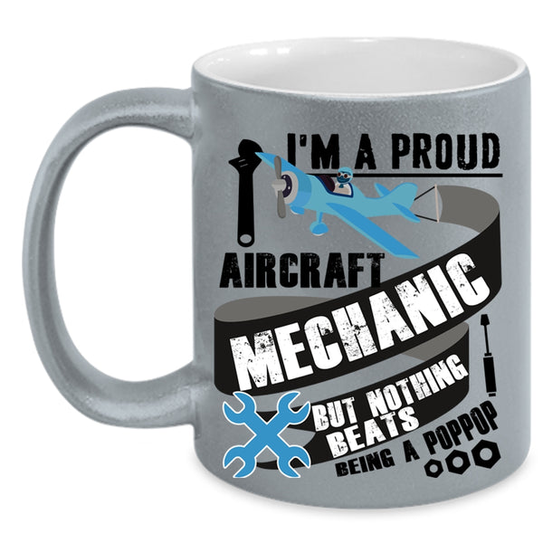 Cute Aircraft Mechanic Coffee Mug, I'm A Proud Aircraft Mechanic Accent Mug